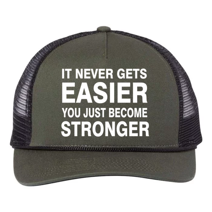 It Never Gets Easier You Just Become Stronger Retro Rope Trucker Hat Cap