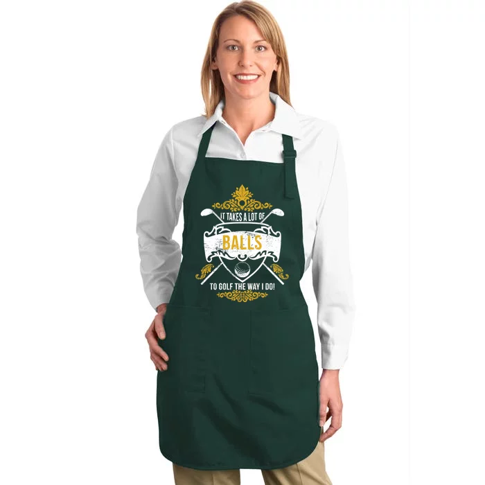 It Takes A Lot Of Balls Funny Golf Full-Length Apron With Pocket