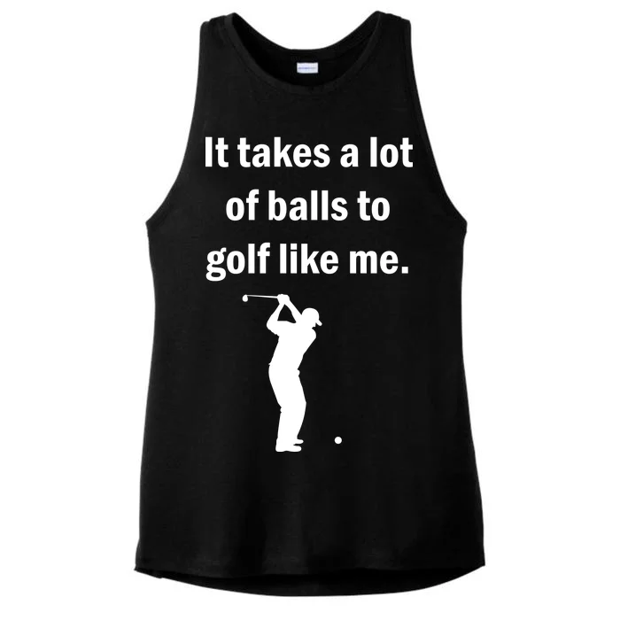 It Takes A Lot Of Balls To Golf Like Me Ladies Tri-Blend Wicking Tank