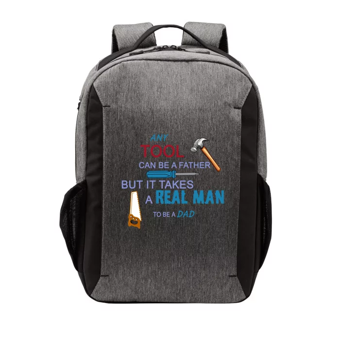 It Takes A Real Man To Be A Tool Dad Vector Backpack