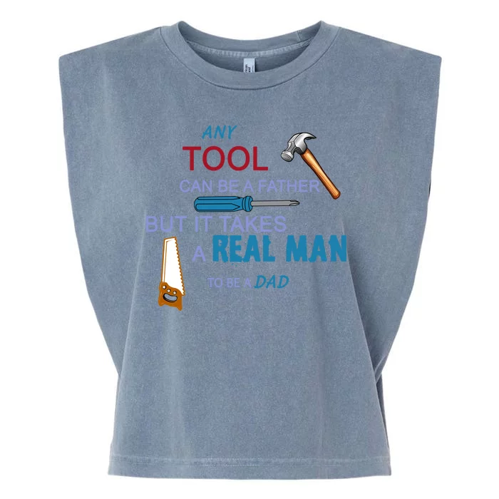 It Takes A Real Man To Be A Tool Dad Garment-Dyed Women's Muscle Tee