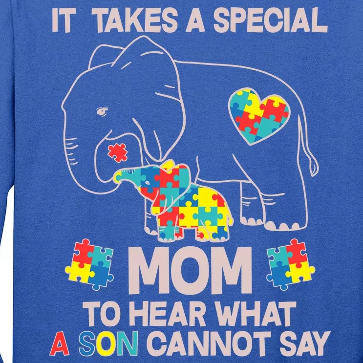 It Takes A Special Mom To Hear What A Son Cannot Say Tall Long Sleeve T-Shirt