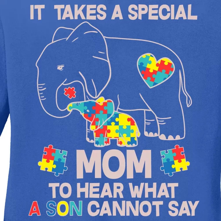 It Takes A Special Mom To Hear What A Son Cannot Say Ladies Long Sleeve Shirt