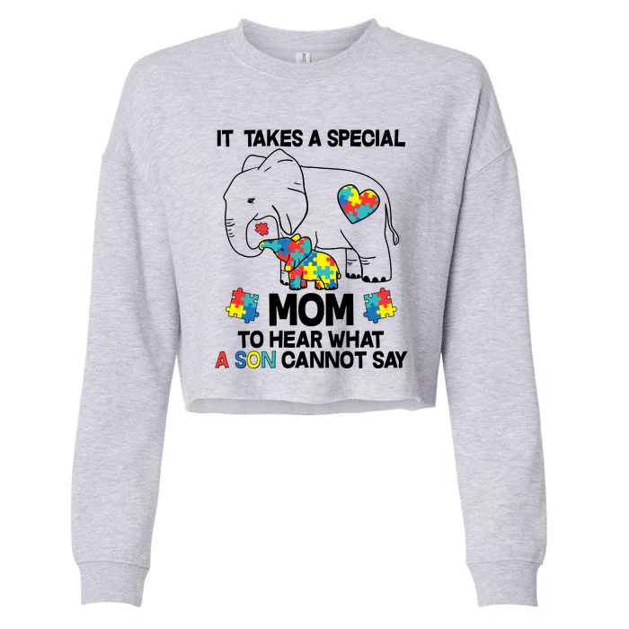 It Takes A Special Mom To Hear What A Son Cannot Say Cropped Pullover Crew