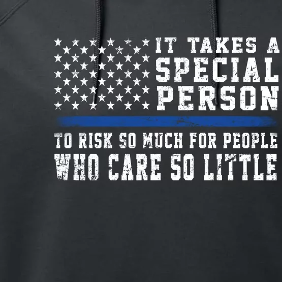 It Takes A Special Person To Be A Police Officer Performance Fleece Hoodie