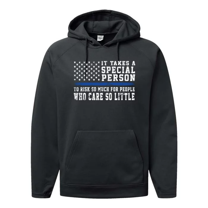 It Takes A Special Person To Be A Police Officer Performance Fleece Hoodie