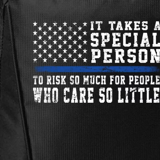 It Takes A Special Person To Be A Police Officer City Backpack