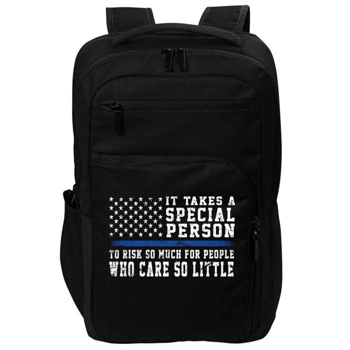 It Takes A Special Person To Be A Police Officer Impact Tech Backpack