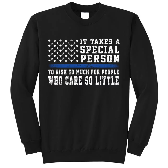 It Takes A Special Person To Be A Police Officer Tall Sweatshirt