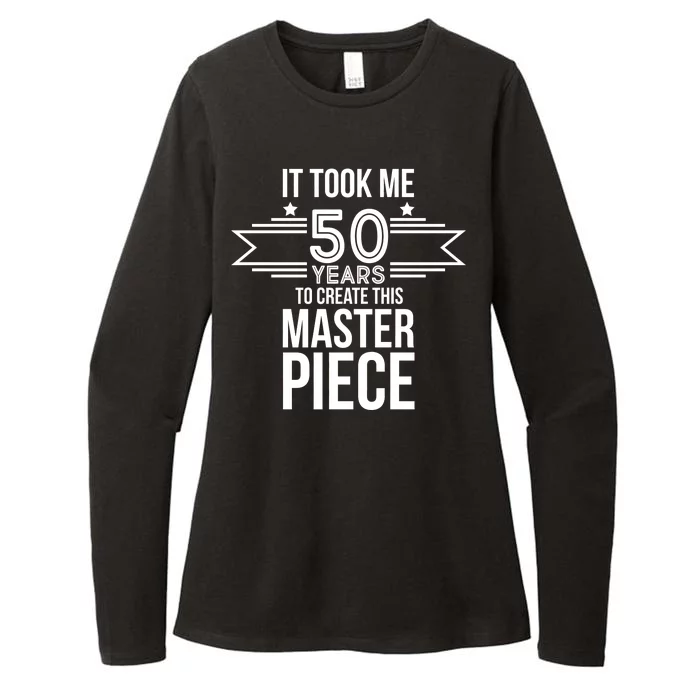 It Took Me 50 Years To Create This Masterpiece 50th Birthday Womens CVC Long Sleeve Shirt