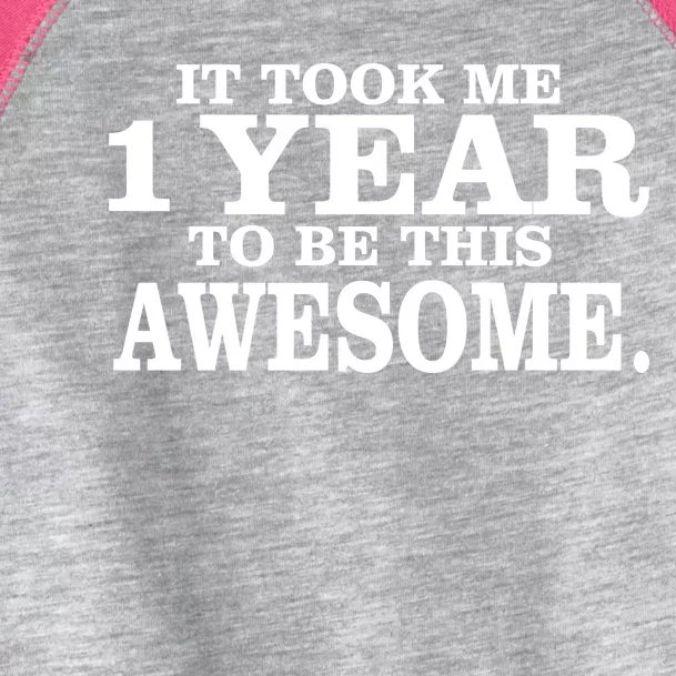 It Took One Year To Be This Awesome Toddler Fine Jersey T-Shirt