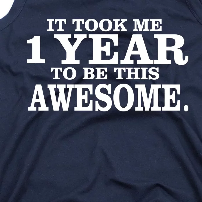 It Took One Year To Be This Awesome Tank Top