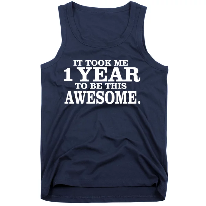 It Took One Year To Be This Awesome Tank Top