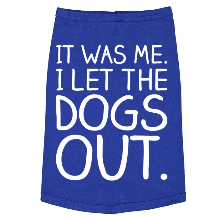 It Was Me I Let The Dogs Out Funny Hilarious Doggie Tank