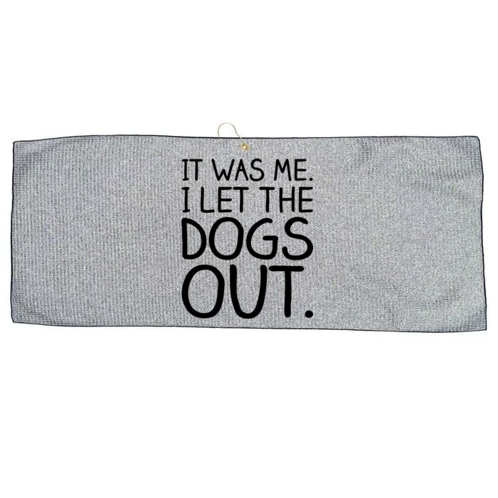 It Was Me I Let The Dogs Out Funny Hilarious Large Microfiber Waffle Golf Towel