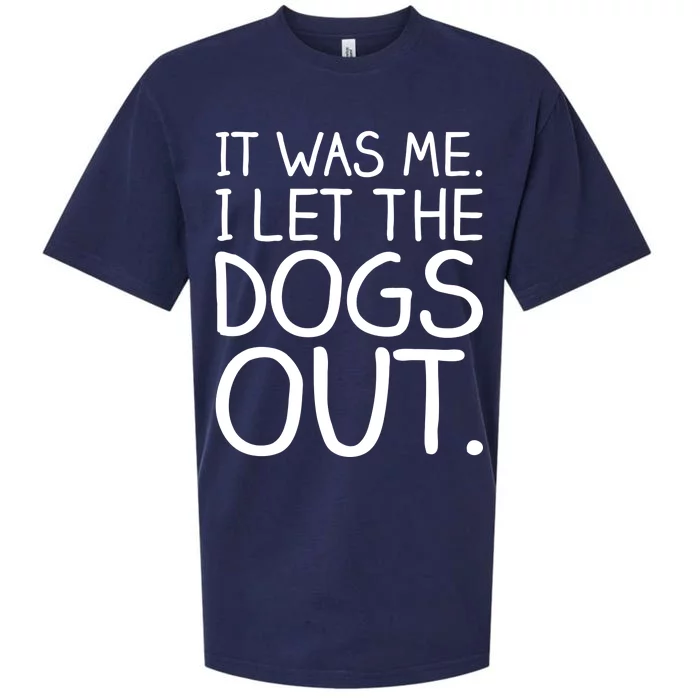 It Was Me I Let The Dogs Out Funny Hilarious Sueded Cloud Jersey T-Shirt