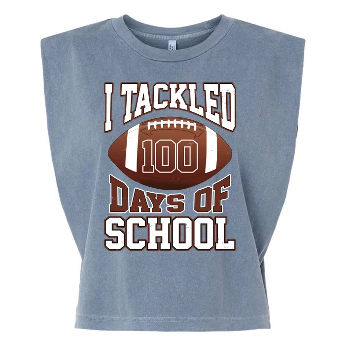 I Tackled 100 Days Of School Football Garment-Dyed Women's Muscle Tee