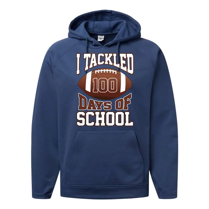 I Tackled 100 Days Of School Football Performance Fleece Hoodie