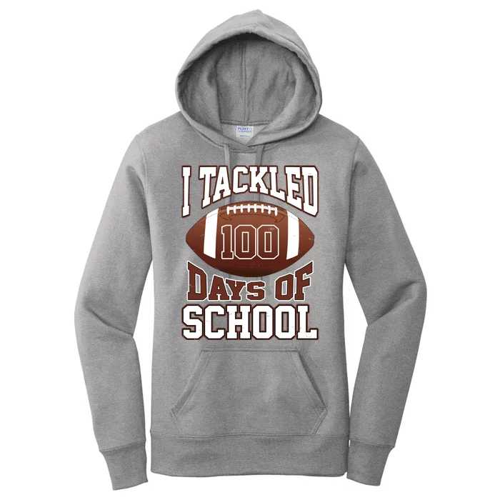 I Tackled 100 Days Of School Football Women's Pullover Hoodie