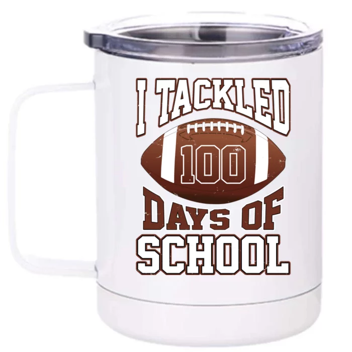 I Tackled 100 Days Of School Football Front & Back 12oz Stainless Steel Tumbler Cup