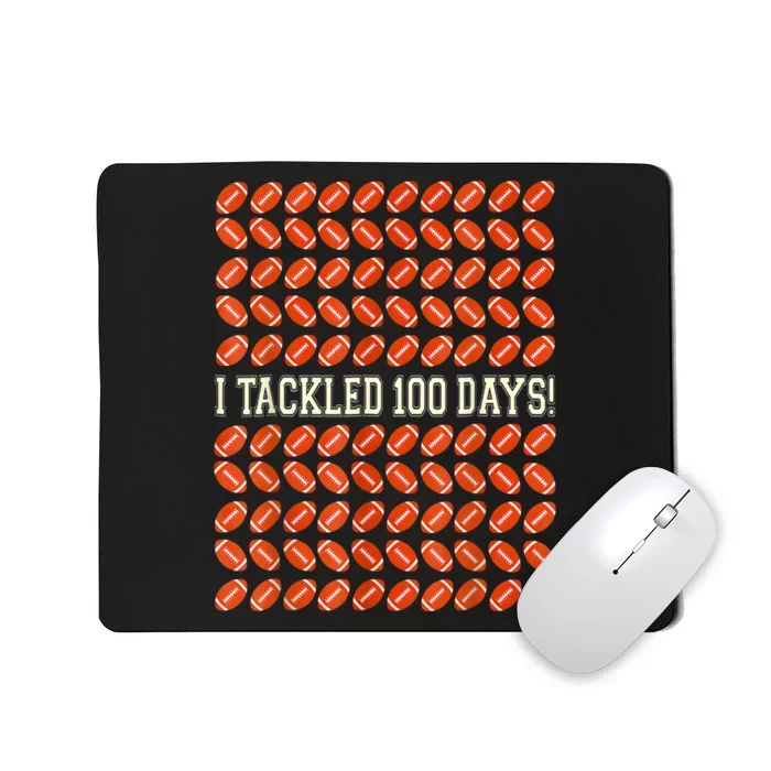 I Tackled 100 Days Of School Football 100th Day Gifts Mousepad