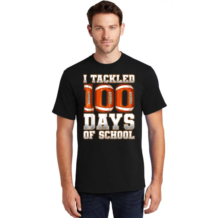 I Tackled 100 Days Of School Football Tall T-Shirt