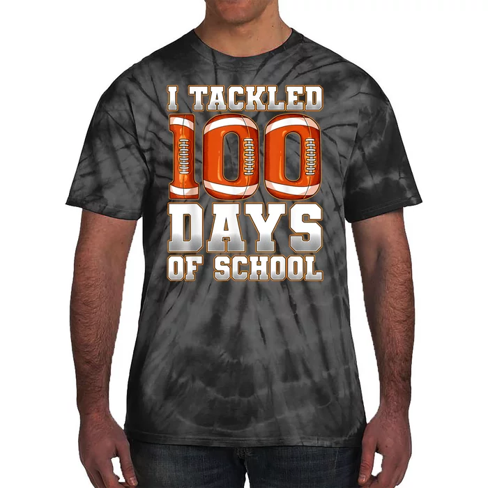 I Tackled 100 Days Of School Football Tie-Dye T-Shirt