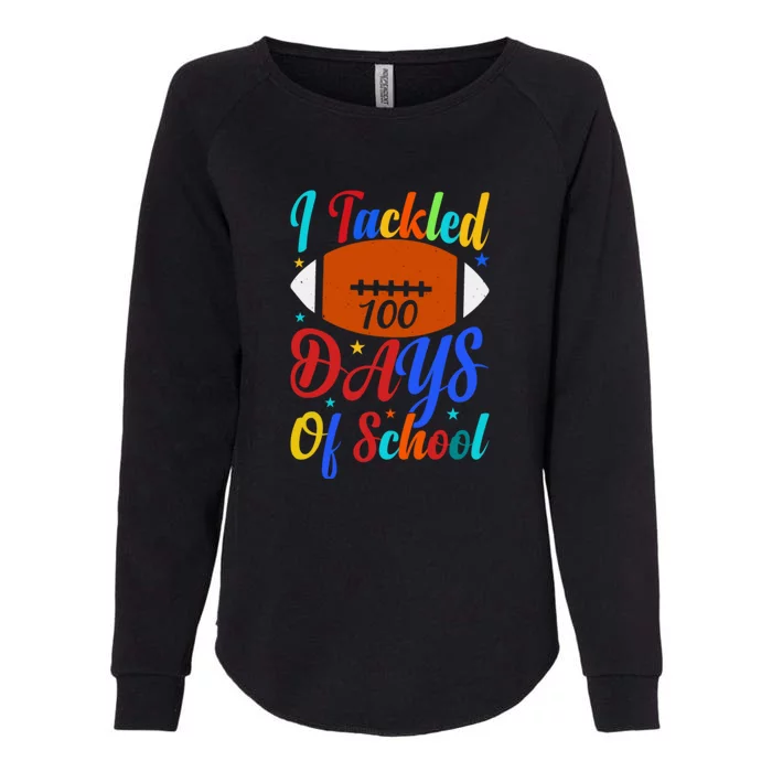 I Tackled 100 Days School 100th Day Football Student Teacher Womens California Wash Sweatshirt