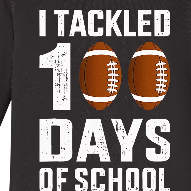 I Tackled 100 Days School 100th Day Football Student Teacher Baby Long Sleeve Bodysuit