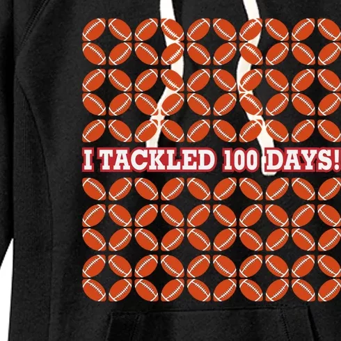 I Tackled 100 Days Football School Celebration Women's Fleece Hoodie