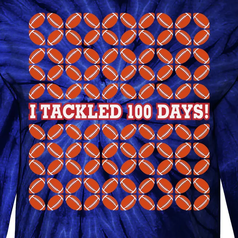 I Tackled 100 Days Football School Celebration Tie-Dye Long Sleeve Shirt