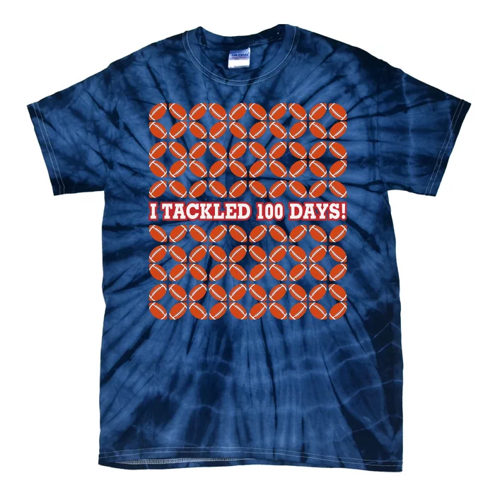 I Tackled 100 Days Football School Celebration Tie-Dye T-Shirt