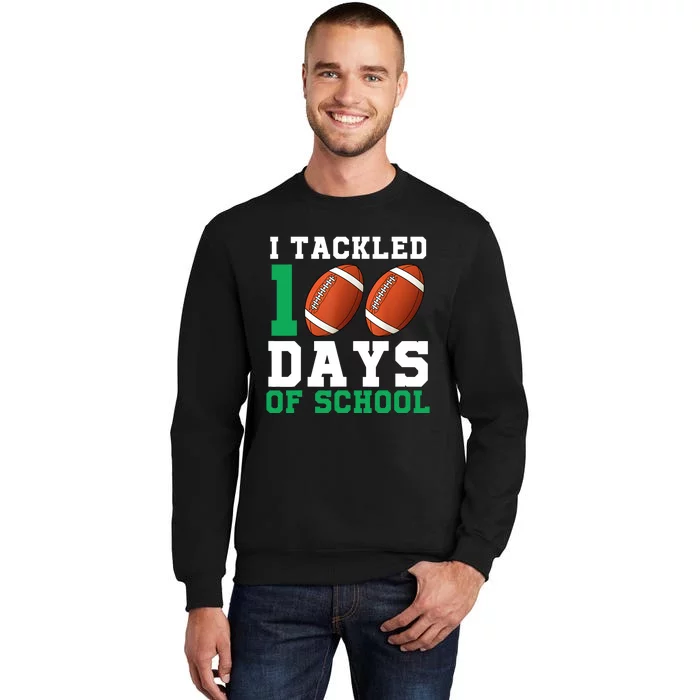 I Tackled 100 Days of School 100th Day of School Student Sweatshirt