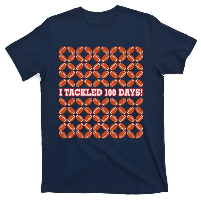 I Tackled 100 Days Of School Football T-Shirt