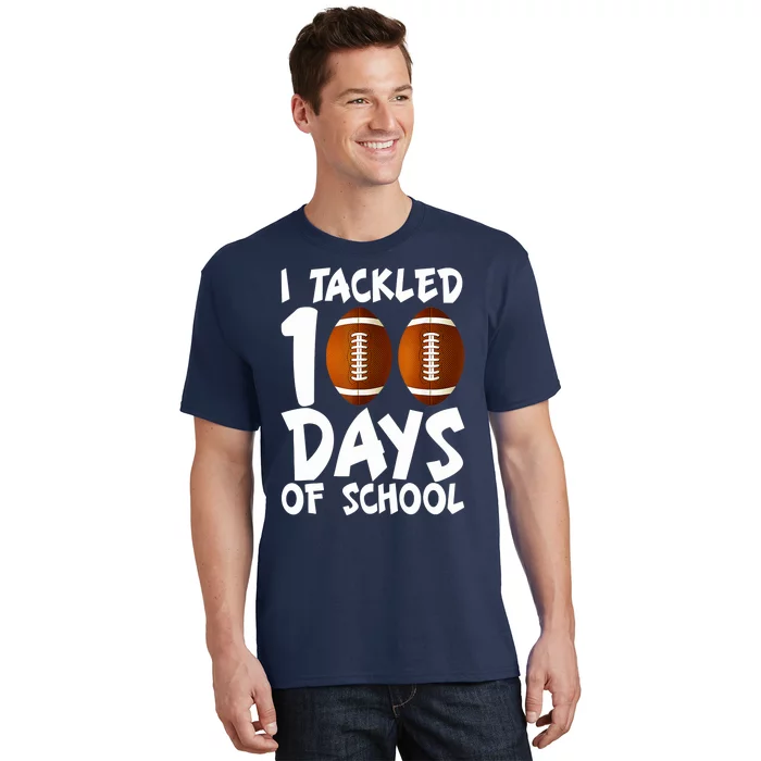 I Tackled 100 Days Of School Football 100th Day Gifts T-Shirt