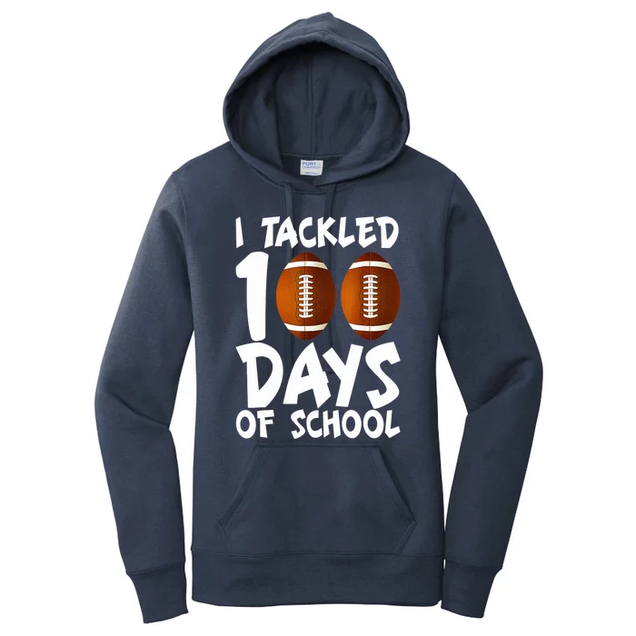 I Tackled 100 Days Of School Football 100th Day Gifts Women's Pullover Hoodie