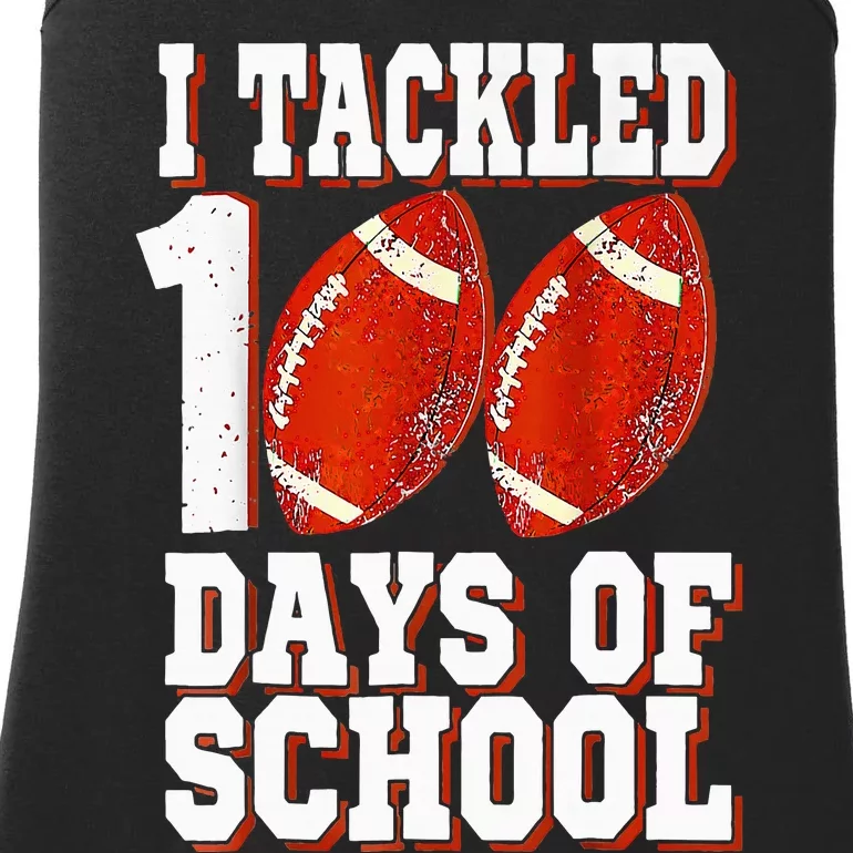 I Tackled 100 Days Of School Football 100th Day Ladies Essential Tank