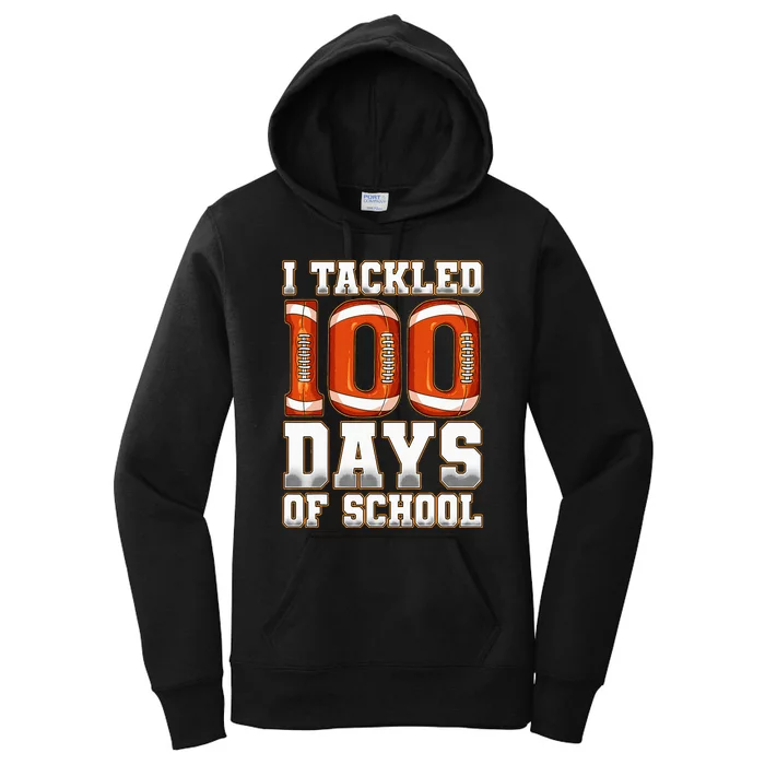 I Tackled 100 Days Of School Football Women's Pullover Hoodie