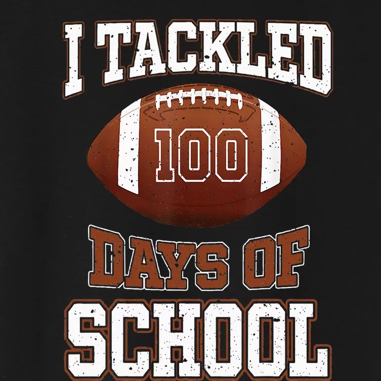 I Tackled 100 Days School 100th Day Football Student Teacher Women's Crop Top Tee