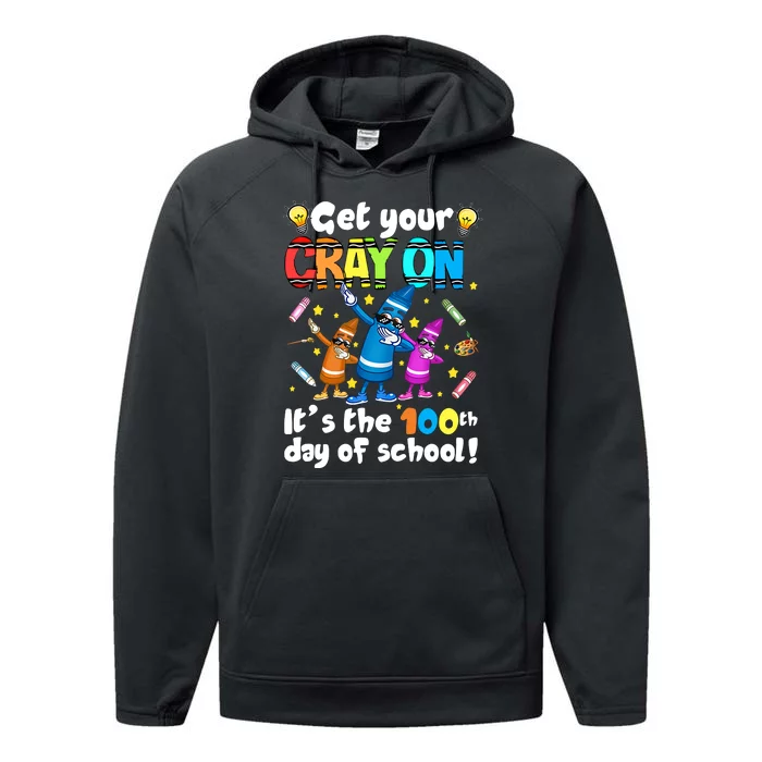 It's The 100 Days Of School Get Your Cray On Performance Fleece Hoodie