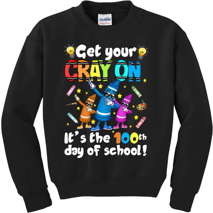 It's The 100 Days Of School Get Your Cray On Kids Sweatshirt