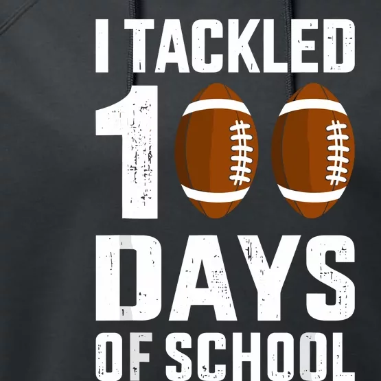 I Tackled 100 Days School 100th Day Football Student Teacher Performance Fleece Hoodie