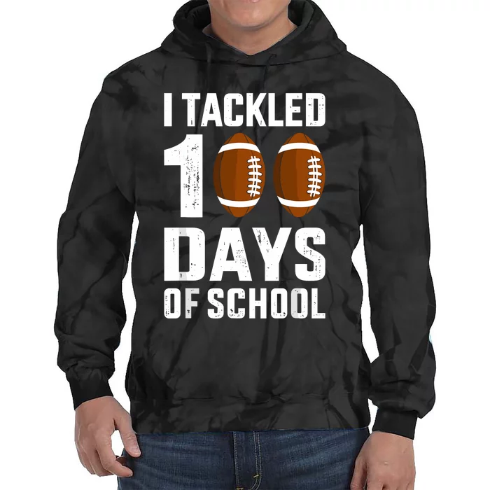 I Tackled 100 Days School 100th Day Football Student Teacher Tie Dye Hoodie