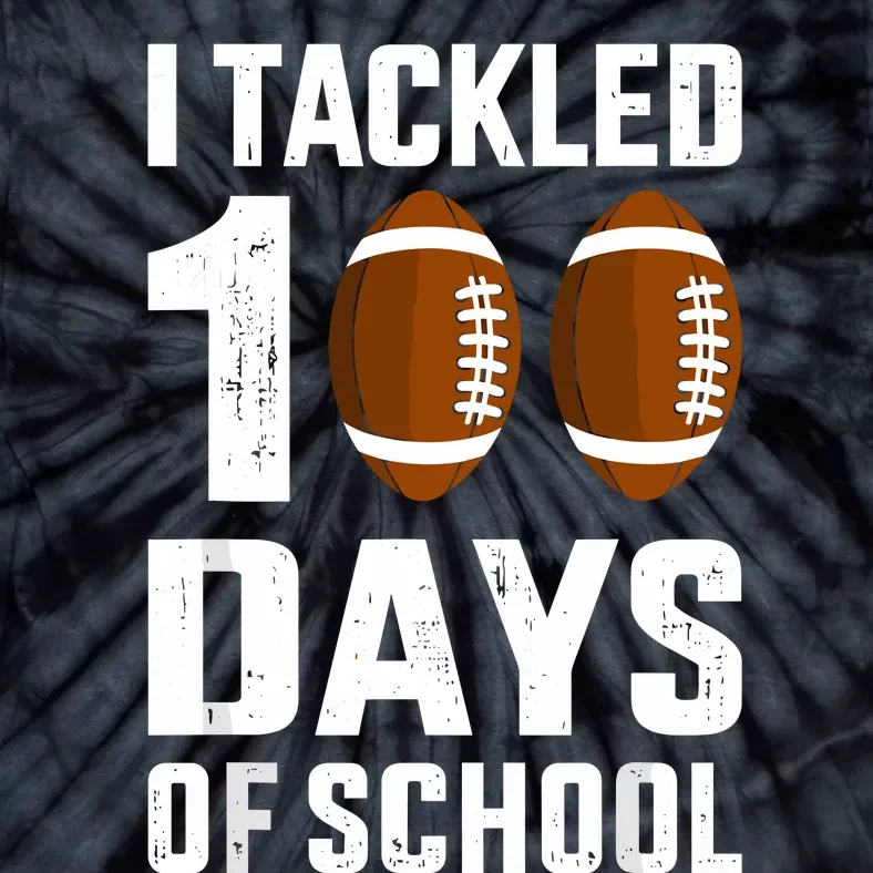 I Tackled 100 Days School 100th Day Football Student Teacher Tie-Dye T-Shirt