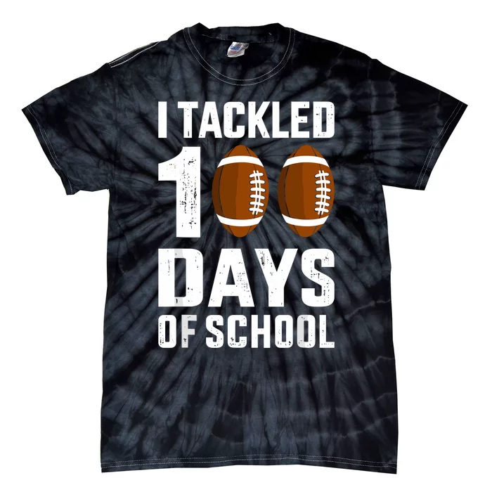 I Tackled 100 Days School 100th Day Football Student Teacher Tie-Dye T-Shirt