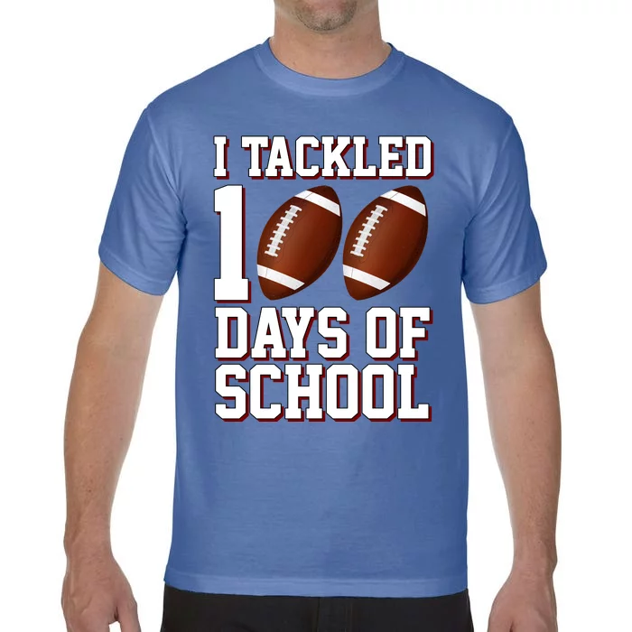 I Tackled 100 Days Of School Football Comfort Colors T-Shirt