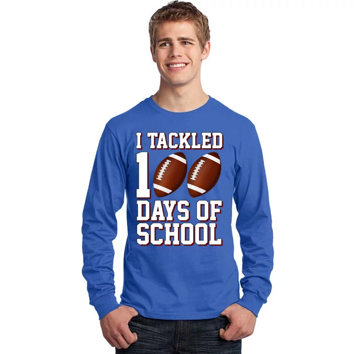 I Tackled 100 Days Of School Football Tall Long Sleeve T-Shirt