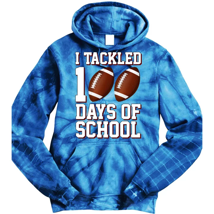 I Tackled 100 Days Of School Football Tie Dye Hoodie