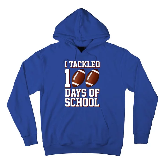 I Tackled 100 Days Of School Football Tall Hoodie