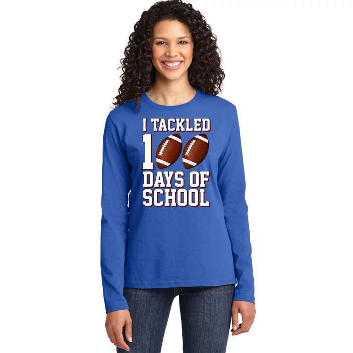 I Tackled 100 Days Of School Football Ladies Long Sleeve Shirt